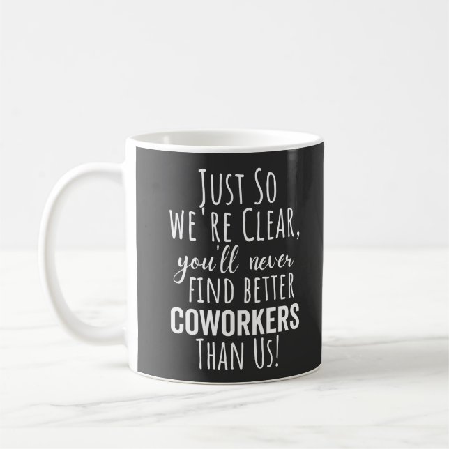 BEST GIFT FOR LEAVING COWORKERS COFFEE MUG (Left)