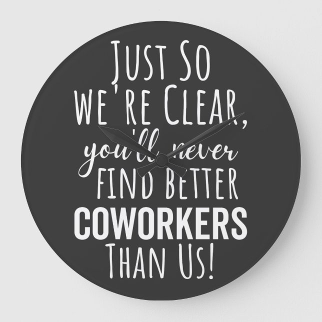 BEST GIFT FOR LEAVING COWORKERS LARGE CLOCK (Front)