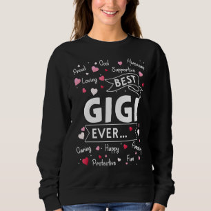Best Gigi Ever First Time Grandma Mothers Day Sweatshirt