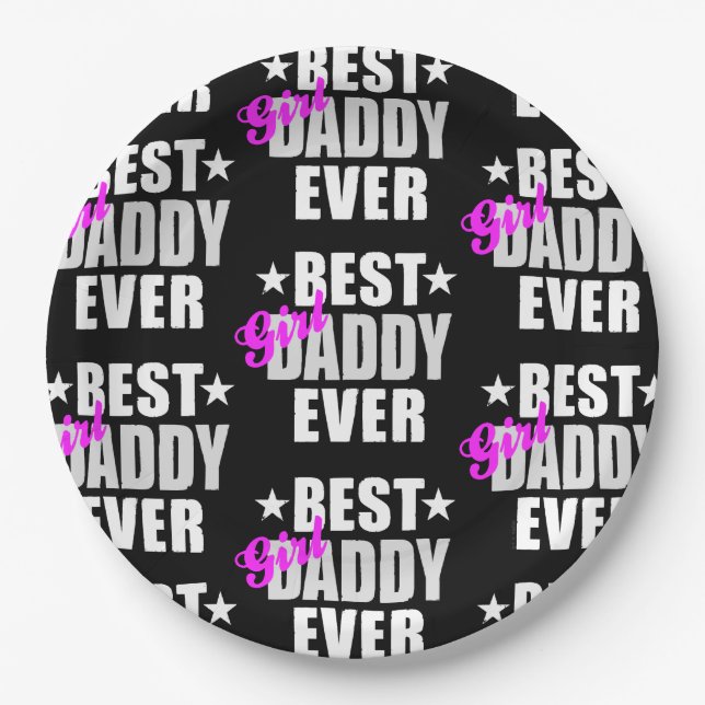 Best Girl Daddy Ever Pattern Paper Plate (Front)