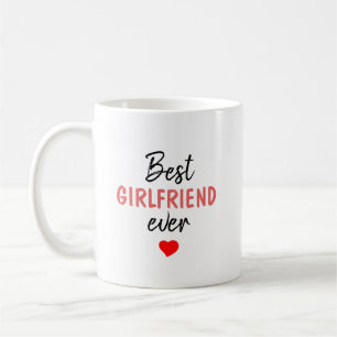 Best Girlfriend Ever Coffee Mug