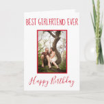 Best Girlfriend Ever Photo Birthday Holiday Card<br><div class="desc">An amazing birthday card for your girlfriend,  this design features a white background with red font.  Upload your favourite photo.  The inside of the card has an amazing message.  Order yours today!

Stock Photography © Shelley N.  https://www.flickr.com/photos/msgolightly/9511533669/in/album-72157635077961368/ and provided by Creative Commons | https://creativecommons.org/licenses/by/2.0/</div>