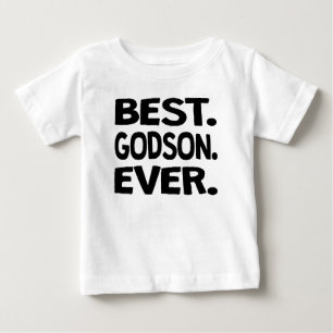 Best. Godson. Ever. Baby T-Shirt
