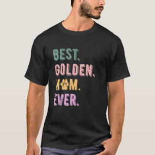 Best Golden Mom Ever Womens Golden Retriever Dog L T-Shirt