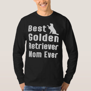 Best Golden Retriever Mom Ever T-Shirt