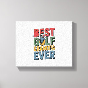 Best Golf Grandpa Ever Canvas Print