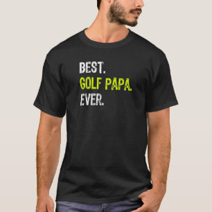 Best Golf Papa Ever Grandpa Grandfather T-Shirt