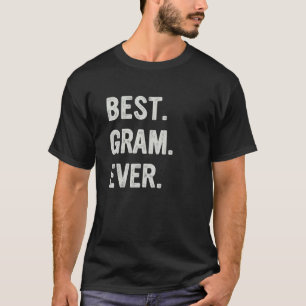 Best Gram Ever Family Grandma T-Shirt