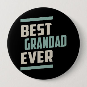 Best Grandad Ever 4 Inch Round Button