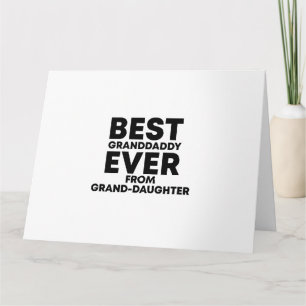 Best granddaddy ever from granddaughter card