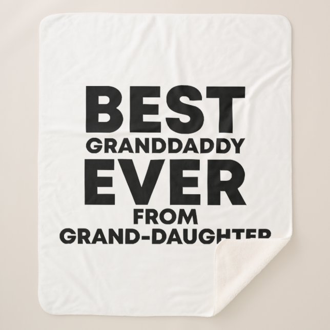Best granddaddy ever from granddaughter  sherpa blanket (Front)