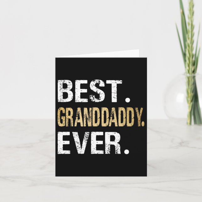 Best Granddaddy Ever Gifts From Granddaughter Gran Card (Front)