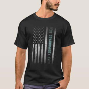 Best GRANDDADDY Ever With US American Flag Father T-Shirt