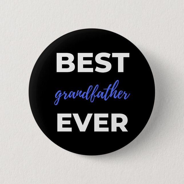 Best Grandfather Ever 2 Inch Round Button (Front)