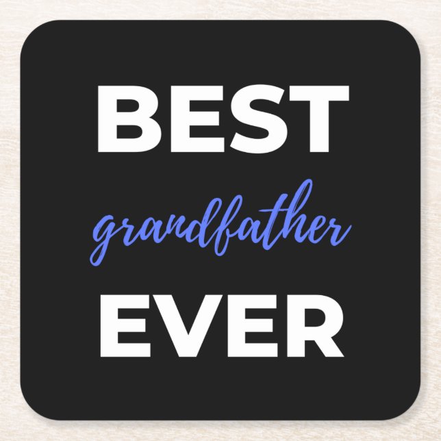 Best Grandfather Ever Square Paper Coaster (Front)