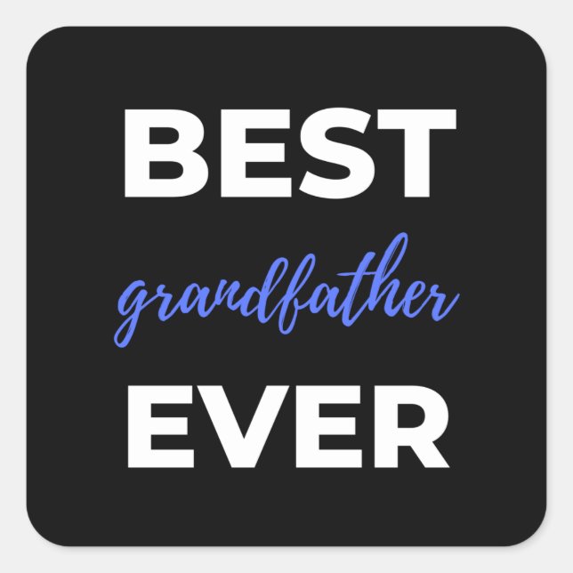 Best Grandfather Ever Square Sticker (Front)