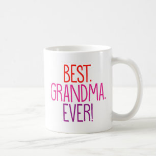 Best. Grandma. Ever! Coffee Mug