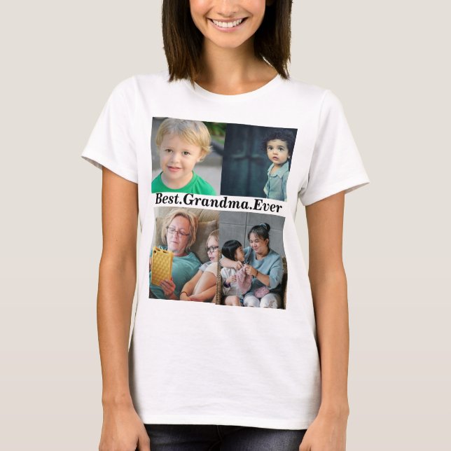 Best Grandma Ever Custom 4 Photo T-Shirt (Front)