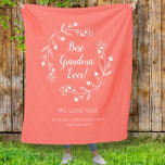 Best Grandma Ever Family Keepsake Grandkids Coral Fleece Blanket<br><div class="desc">"Best Grandma Ever!", custom family keepsake features elegant script placed in a modern floral wreath bouquet. The bottom portion features templates for a short message and names of grandchildren. Design is in crisp white on a trendy coral background. Custom color requests accepted. If you call your grandmother by another name,...</div>