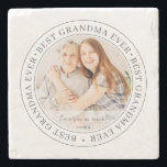 Best Grandma Ever Modern Classic Photo Stone Coaster<br><div class="desc">This simple and classic design is composed of serif typography and add a custom photo. "Best Grandma Ever" circles the photo of your grandma,  gramma,  grandmother,  granny,  mee-maw,  lola etc</div>