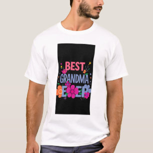 BEST GRANDMA EVER T-Shirt