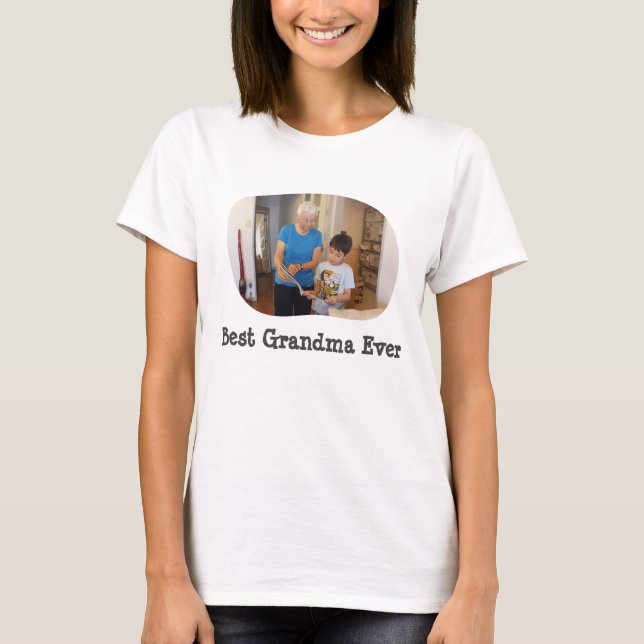 Best Grandma Ever upload your horizontal photo T-Shirt (Front)