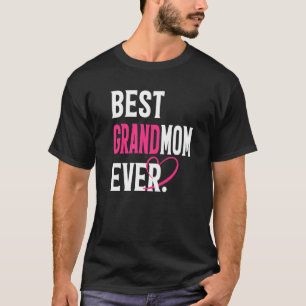 Best Grandmom Ever Funny Grandmom Lover Mother's D T-Shirt