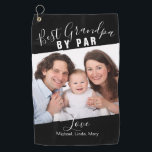 Best Grandpa By Par Family Photo Name Script Golf Towel<br><div class="desc">This image with words "Best Grandpa By Par" with a beautiful family photo and names written under are great design elements to show. If you can not find what you love just send me an email at jraym48@gmail.com and I will be happy to help.</div>