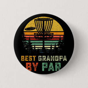 Best Grandpa By Par Fathers Day Frisbee Disc Golf  2 Inch Round Button