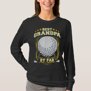 Best Grandpa By Par Golf Papa Grandfather Pop Dad T-Shirt