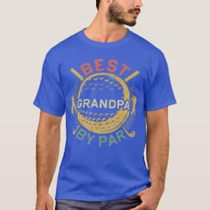 Best Grandpa By Par Men Papa Golf Lover Fathers Da T-Shirt