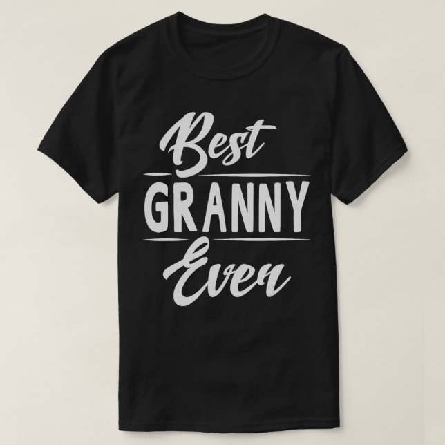 Best Granny Ever Grandma Mothers Day Gifts Womens  T-Shirt (Design Front)