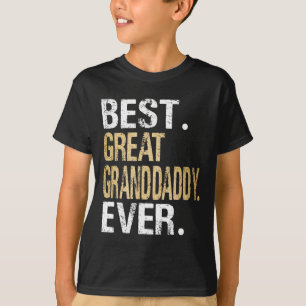 Best Great Granddaddy Ever Special Great Grandpa T-Shirt