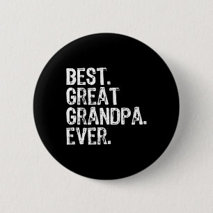 Best Great Grandpa Ever Family Fun Cool 2 Inch Round Button