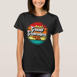 Best Great Grandpa Ever Father s Day Grandpa Retro T-Shirt