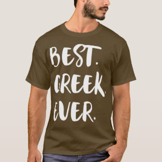 Best Greek Ever T-Shirt