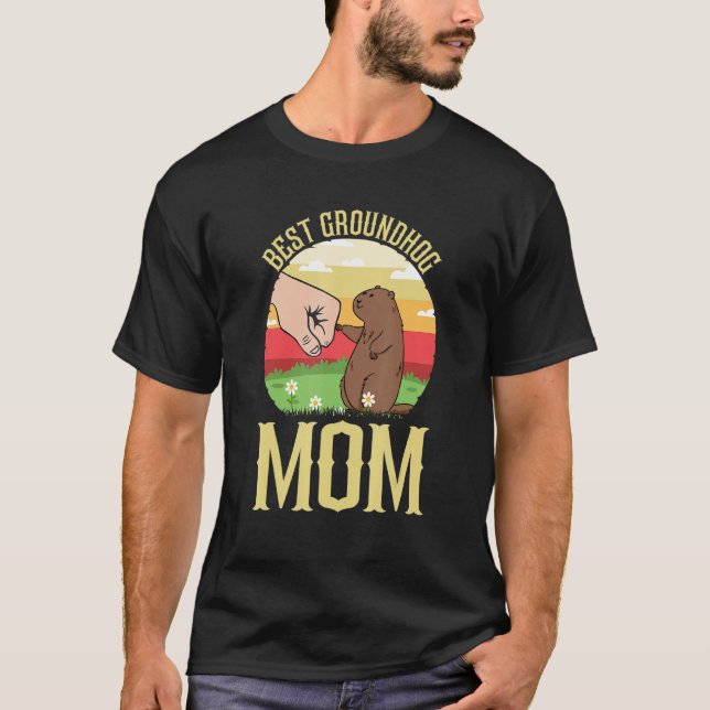 Best Groundhog Mom Ever Early Spring Groundhog Day T-Shirt (Front)