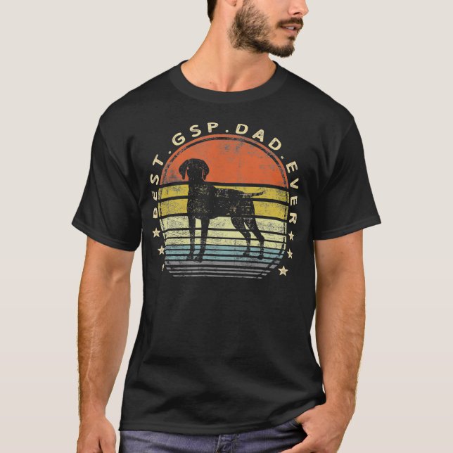 Best GSP Dad Ever Dog Lover Owner German Pointer T-Shirt (Front)