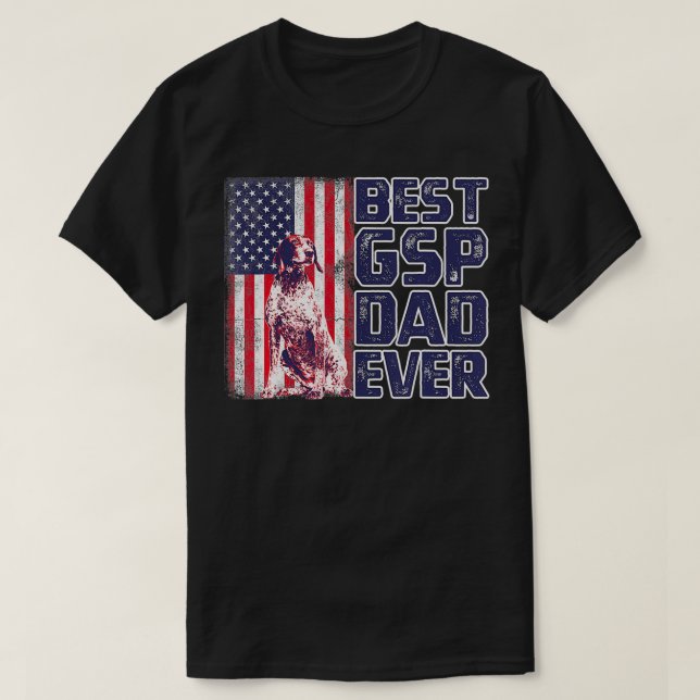 Best GSP Dad Ever  T-Shirt (Design Front)