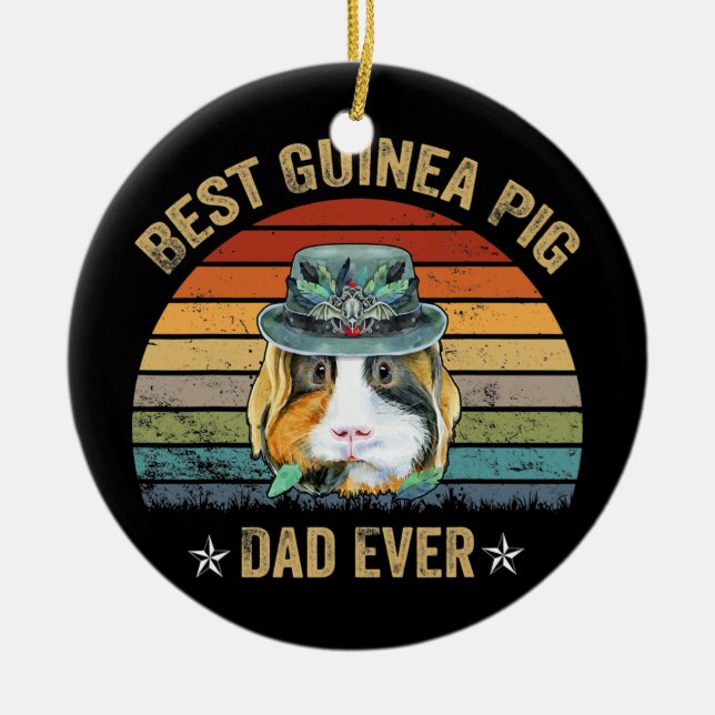 Best Guinea Pig Dad Ever Funny Guinea Pig Daddy  Ceramic Ornament (Front)