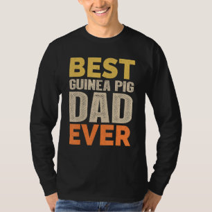 Best Guinea Pig Dad Ever Funny Saying Sarcastic Re T-Shirt