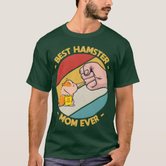 Best Hamster Mom Ever Funny Mother Animal vintage T-Shirt