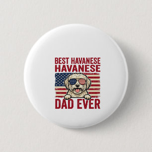 Best Havanese Dad Ever Patriotic Dog Shirt Design_ 2 Inch Round Button