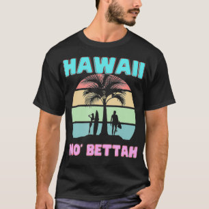 Best Hawaii gift, Hawaii Mo' Bettah Sunset with Su T-Shirt