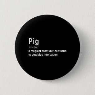 Best Hilarious Pig and Bacon Definition Fun Gift 2 Inch Round Button
