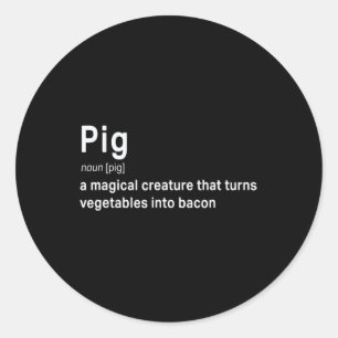 Best Hilarious Pig and Bacon Definition Fun Gift   Classic Round Sticker
