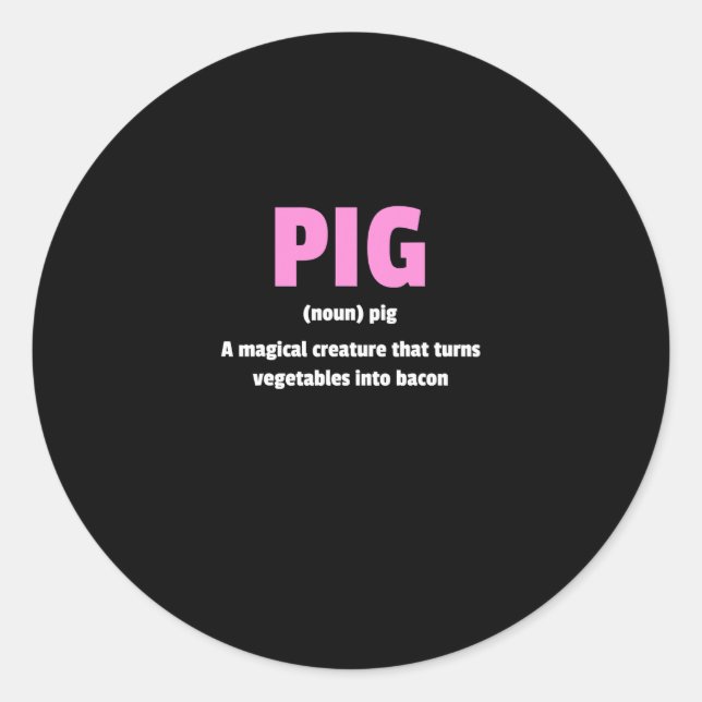 Best Hilarious Pig Bacon Definition Classic Round Sticker (Front)