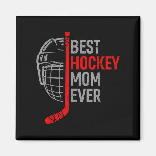 Best Hockey Mom Ever Funny Hockey - Mothers Day Ho Magnet