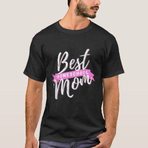 Best Homeschool Mom For Homeschooling Virtual Lear T-Shirt