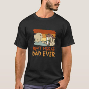 Best Horse Dad Ever Funny Horse Costume Designs 1 T-Shirt